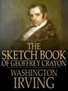The Sketch Book of Geoffrey Crayon (eBook)